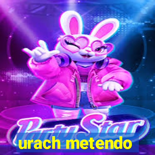 urach metendo